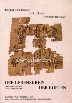 DER LEBENSKREIS DER KOPTEN. Dokumente, Textilien, Funde,...