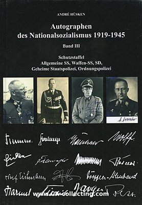AUTOGRAPHEN DES NATIONALSOZIALISMUS 1919-1945. Band III:...