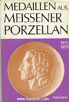 MEDAILLEN AUS MEISSENER PORZELLAN 1975-1979. Karl-Heinz...