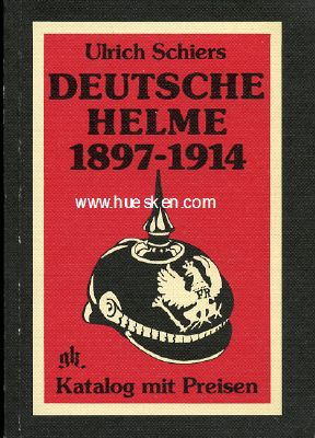 DEUTSCHE HELME 1897-1914. Katalog mit Preisen. Ulrich...