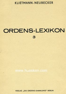 ORDENS-LEXIKON. Dr. Kurt Klietmann / Ottfried Neubecker,...