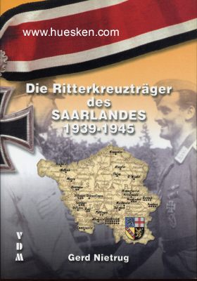 DIE RITTERKREUZTRÄGER DES SAARLANDES 1939-1945 Gerd...