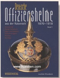 DEUTSCHE OFFIZIERSHELME AUS DER KAISERZEIT 1870-1918.