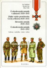CESKOSLOVENSKA ARMADA V ZAHRANICI 1939-1945 - CESKOSLOVENSKA ARMADA 1945-1992.