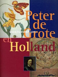 PETER DE GROTE EN HOLLAND.