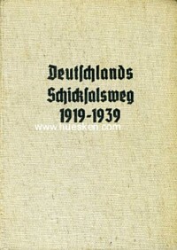 DEUTSCHLANDS SCHICKSALSWEG 1919-1939.