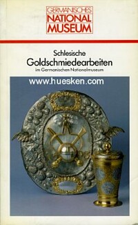 SCHLESISCHE GOLDSCHMIEDEARBEITEN IM GERMANISCHEN NATIONALMUSEUM.