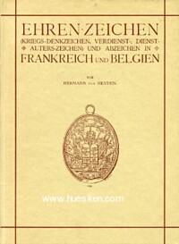 DIE EHRENZEICHEN UND MEDAILLEN VON FRANKREICH UND BELGIEN 1768-1902.