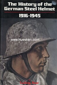 THE HISTORY OF THE GERMAN STEEL HELMET 1916-1945.